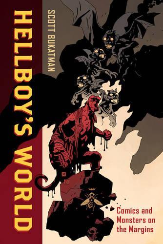 Бумажная книга «Hellboy's World: Comics and Monsters on the Margins», автор Скотт Букатман - фото №1