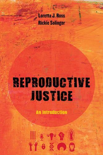 Паперова книга «Reproductive Justice: An Introduction», автор Лоретта Росс - фото №1