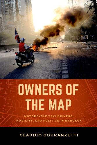 Бумажная книга «Owners of the Map: Motorcycle Taxi Drivers, Mobility, and Politics in Bangkok», автор Клаудио Сопранцетти - фото №1