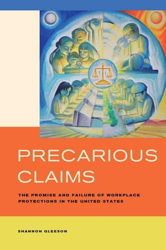 Бумажная книга «Precarious Claims: The Promise and Failure of Workplace Protections in the United States», автор Шеннон Глисон - фото №1