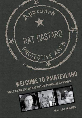 Бумажная книга «Welcome to Painterland: Bruce Conner and the Rat Bastard Protective Association», автор Анастасия Аукеман - фото №1