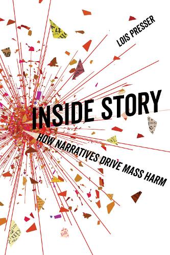 Паперова книга «Inside Story: How Narratives Drive Mass Harm», автор Лоїс Прессер - фото №1