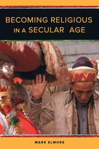 Бумажная книга «Becoming Religious in a Secular Age», автор Марк Элмор - фото №1