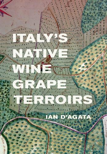 Бумажная книга «Italy's Native Wine Grape Terroirs», автор Ян Д'Агата - фото №1