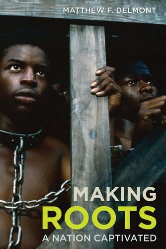 Паперова книга «Making Roots: A Nation Captivated», автор Метью Ф. Делмонт - фото №1