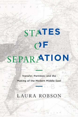 Бумажная книга «States of Separation: Transfer, Partition, and the Making of the Modern Middle East», автор Лаура Робсон - фото №1