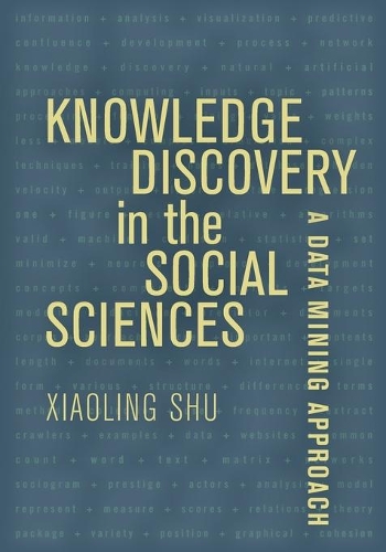 Бумажная книга «Knowledge Discovery in the Social Sciences: A Data Mining Approach», автор Сяолин Шу - фото №1
