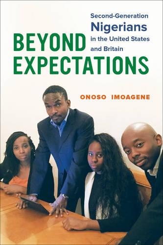 Бумажная книга «Beyond Expectations: Second-Generation Nigerians in the United States and Britain», автор Оносо Имоагене - фото №1