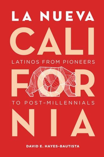 Паперова книга «La Nueva California: Latinos from Pioneers to Post-Millennials», автор Девід Хейз-Баутіста - фото №1