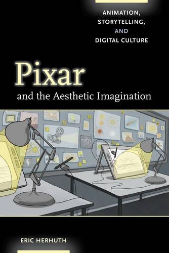 Бумажная книга «Pixar and the Aesthetic Imagination: Animation, Storytelling, and Digital Culture», автор Эрик Херхут - фото №1