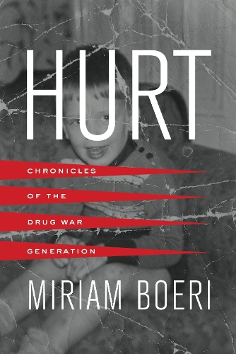 Паперова книга «Hurt: Chronicles of the Drug War Generation», автор Міріам Бері - фото №1
