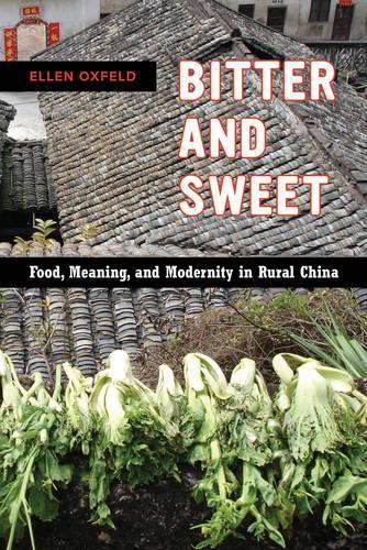 Паперова книга «Bitter and Sweet: Food, Meaning, and Modernity in Rural China», автор Еллен Оксфельд - фото №1