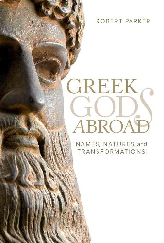 Паперова книга «Greek Gods Abroad: Names, Natures, and Transformations», автор Роберт Паркер - фото №1
