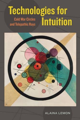 Паперова книга «Technologies for Intuition: Cold War Circles and Telepathic Rays», автор Алайна Лемон - фото №1