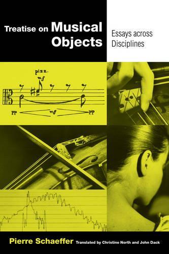Паперова книга «Treatise on Musical Objects: An Essay across Disciplines», автор П'єр Шеффер - фото №1