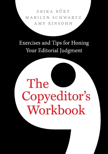 Бумажная книга «The Copyeditor's Workbook: Exercises and Tips for Honing Your Editorial Judgment», авторов Эми Эйнсон, Эрика Буки, Мэрилин Шварц - фото №1