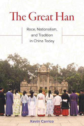 Паперова книга «The Great Han: Race, Nationalism, and Tradition in China Today», автор Кевін Карріко - фото №1
