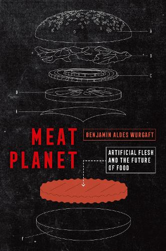Бумажная книга «Meat Planet: Artificial Flesh and the Future of Food», автор Бенджамин Алдес Вургафт - фото №1