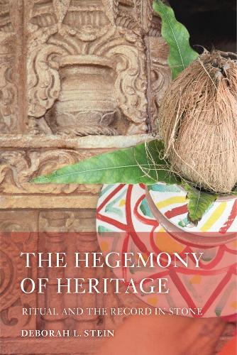 Бумажная книга «The Hegemony of Heritage: Ritual and the Record in Stone», автор Дебора Л. Стайн - фото №1