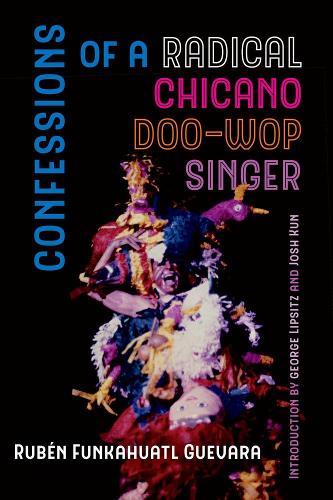 Паперова книга «Confessions of a Radical Chicano Doo-Wop Singer», автор Рубен Функахуатль Гевара - фото №1