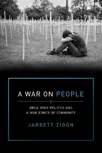 Бумажная книга «A War on People: Drug User Politics and a New Ethics of Community», автор Джаррет Зигон - фото №1