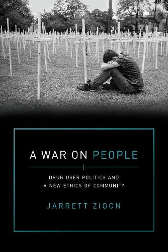 Бумажная книга «A War on People: Drug User Politics and a New Ethics of Community», автор Джаррет Зигон - фото №1
