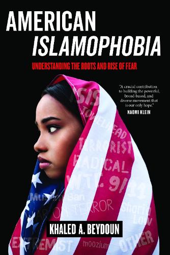 Бумажная книга «American Islamophobia: Understanding the Roots and Rise of Fear», автор Халед А. Бейдун - фото №1