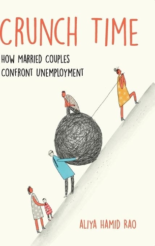 Бумажная книга «Crunch Time: How Married Couples Confront Unemployment», автор Алия Хамид Рао - фото №1