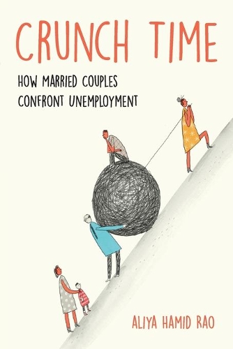 Бумажная книга «Crunch Time: How Married Couples Confront Unemployment», автор Алия Хамид Рао - фото №1