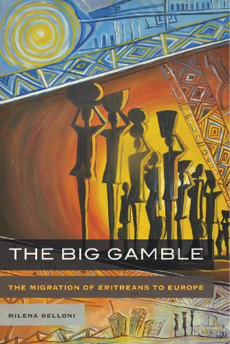 Бумажная книга «The Big Gamble: The Migration of Eritreans to Europe», автор Милена Беллони - фото №1