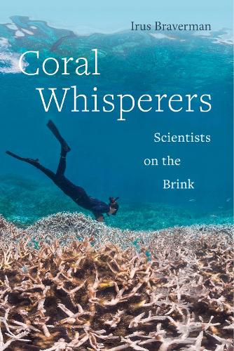 Паперова книга «Coral Whisperers: Scientists on the Brink», автор Ірус Брейверман - фото №1