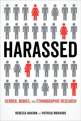 Паперова книга «Harassed: Gender, Bodies, and Ethnographic Research», авторів Патриція Річардс, Ребекка Хенсон - фото №1