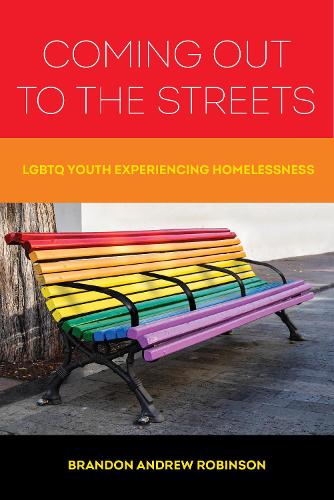 Паперова книга «Coming Out to the Streets: LGBTQ Youth Experiencing Homelessness», автор Брендон Ендрю Робінсон - фото №1