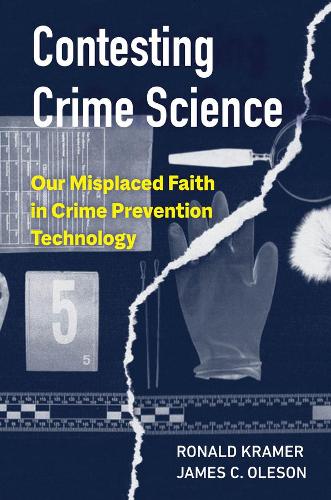 Паперова книга «Contesting Crime Science: Our Misplaced Faith in Crime Prevention Technology», авторів Джеймс К. Олесон, Рональд Крамер - фото №1