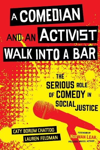 Бумажная книга «A Comedian and an Activist Walk into a Bar: The Serious Role of Comedy in Social Justice», автор Лорен Фельдман - фото №1