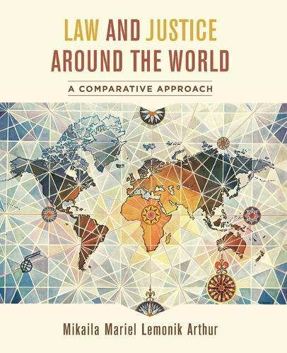 Паперова книга «Law and Justice around the World: A Comparative Approach», автор Мікаела Маріель Лемонік Артур - фото №1