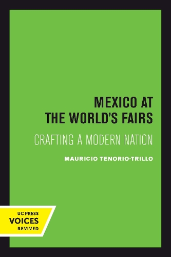Бумажная книга «Mexico at the World's Fairs: Crafting a Modern Nation», автор Маурисио Тенорио-Трильо - фото №1