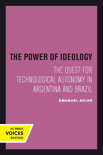 Паперова книга «The Power of Ideology: The Quest for Technological Autonomy in Argentina and Brazil», автор Емануель Адлер - фото №1