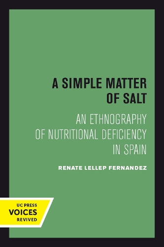 Паперова книга «A Simple Matter of Salt: An Ethnography of Nutritional Deficiency in Spain», автор Рената Леллеп Фернандес - фото №1