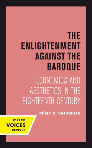 Бумажная книга «The Enlightenment against the Baroque: Economics and Aesthetics in the Eighteenth Century», автор Реми Ж. Сайсселен - фото №1