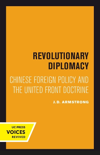 Бумажная книга «Revolutionary Diplomacy: Chinese Foreign Policy and the United Front Doctrine», автор Дж. Д. Армстронг - фото №1