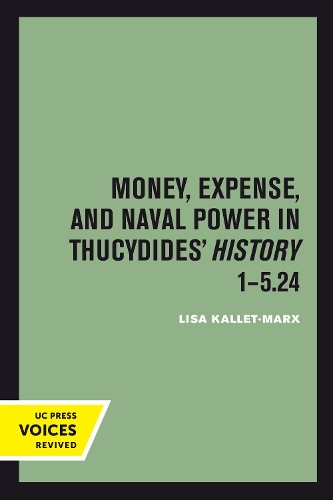 Бумажная книга «Money, Expense, and Naval Power in Thucydides' History 1-5.24», автор Лиза Каллет - фото №1