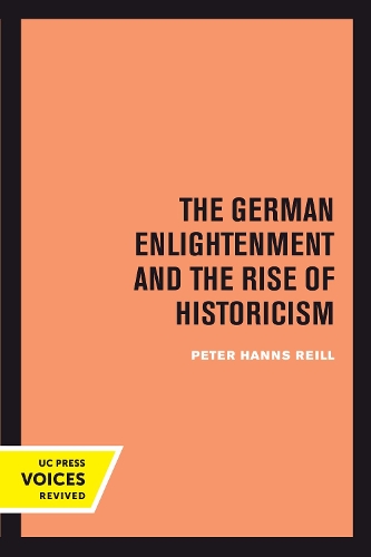 Бумажная книга «The German Enlightenment and the Rise of Historicism», автор Питер Х. Рейл - фото №1