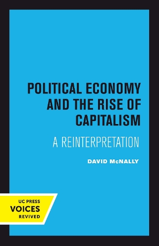Бумажная книга «Political Economy and the Rise of Capitalism: A Reinterpretation», автор Дэвид МакНелли - фото №1