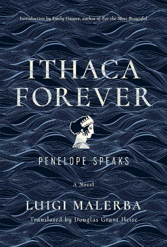 Паперова книга «Ithaca Forever: Penelope Speaks, A Novel», автор Луіджи Малерба - фото №1