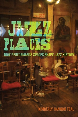 Бумажная книга «Jazz Places: How Performance Spaces Shape Jazz History», автор Кимберли Хэннон Тил - фото №1