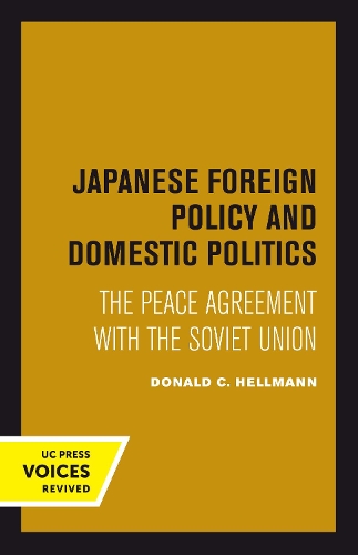 Бумажная книга «Japanese Foreign Policy and Domestic Politics: The Peace Agreement with the Soviet Union», автор Дональд К. Хеллманн - фото №1