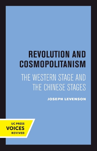 Бумажная книга «Revolution and Cosmopolitanism: The Western Stage and the Chinese Stages», автор Джозеф Левенсон - фото №1