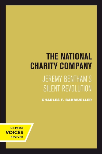 Бумажная книга «The National Charity Company: Jeremy Bentham's Silent Revolution», автор Чарльз Ф. Бахмюллер - фото №1