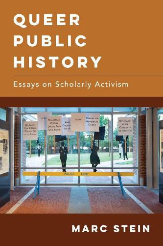Бумажная книга «Queer Public History: Essays on Scholarly Activism», автор Марк Штайн - фото №1
